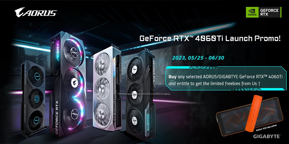 [MY] AORUS GeForce RTX4060 Ti Launch Promo